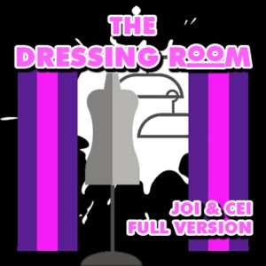 Dressing Room JOI And Cei You Will Have To Eat It Ultimately